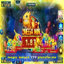 magic mouse 777 plataforma